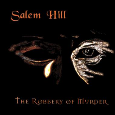 Salem Hill -  The Robbery Of Murder